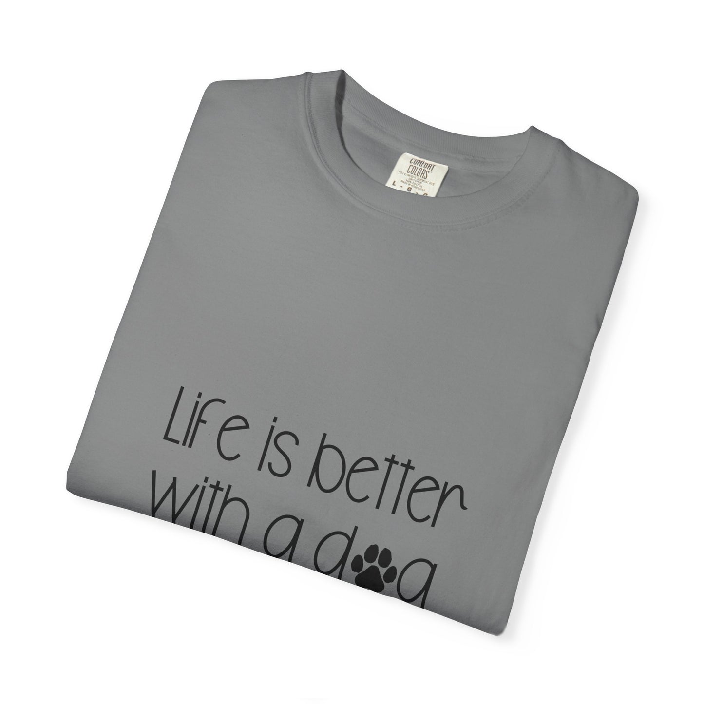 Life Is Better With a Dog T-shirt | Paw Print Script Tee