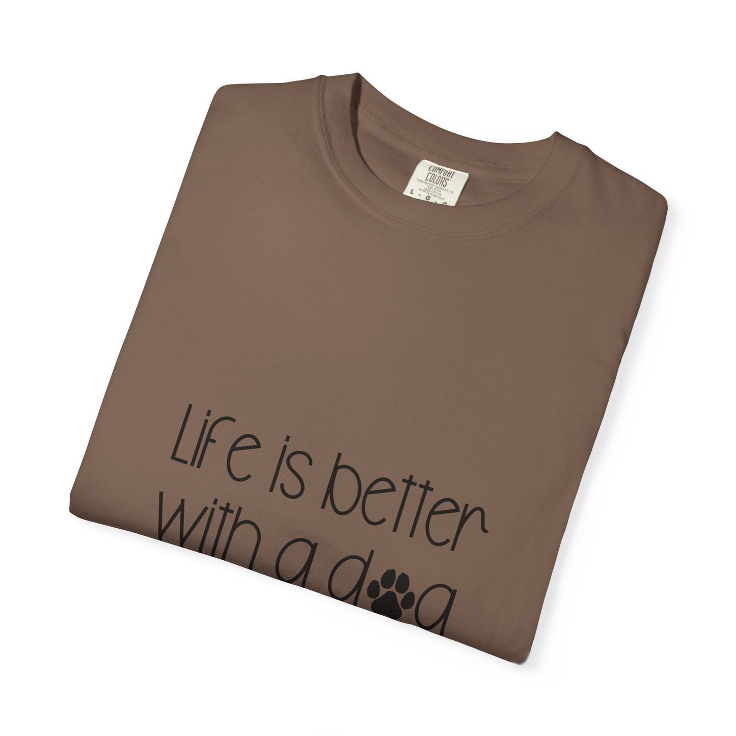 Life Is Better With a Dog T-shirt | Paw Print Script Tee