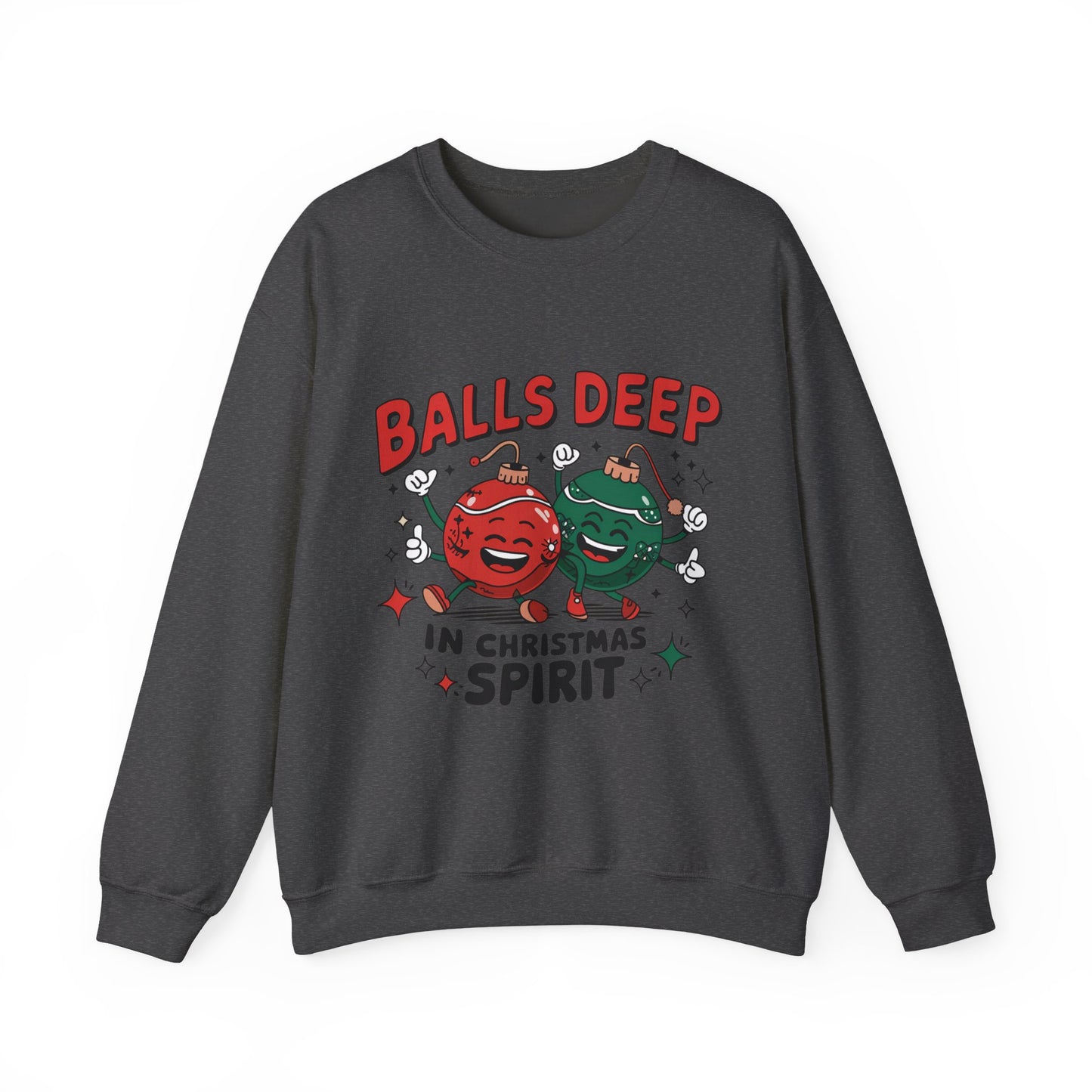 Balls Deep in Christmas Spirit Sweatshirt | Funny Holiday Ornaments