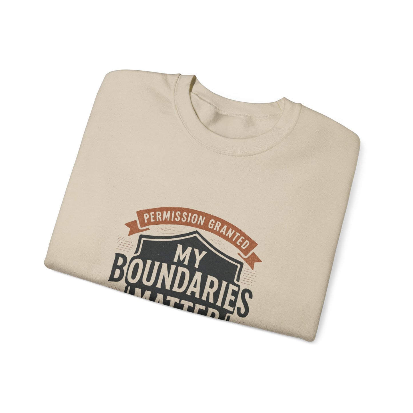 My Boundaries Matter Crewneck sweatshirt | Boundaries Matter Comfort Wear
