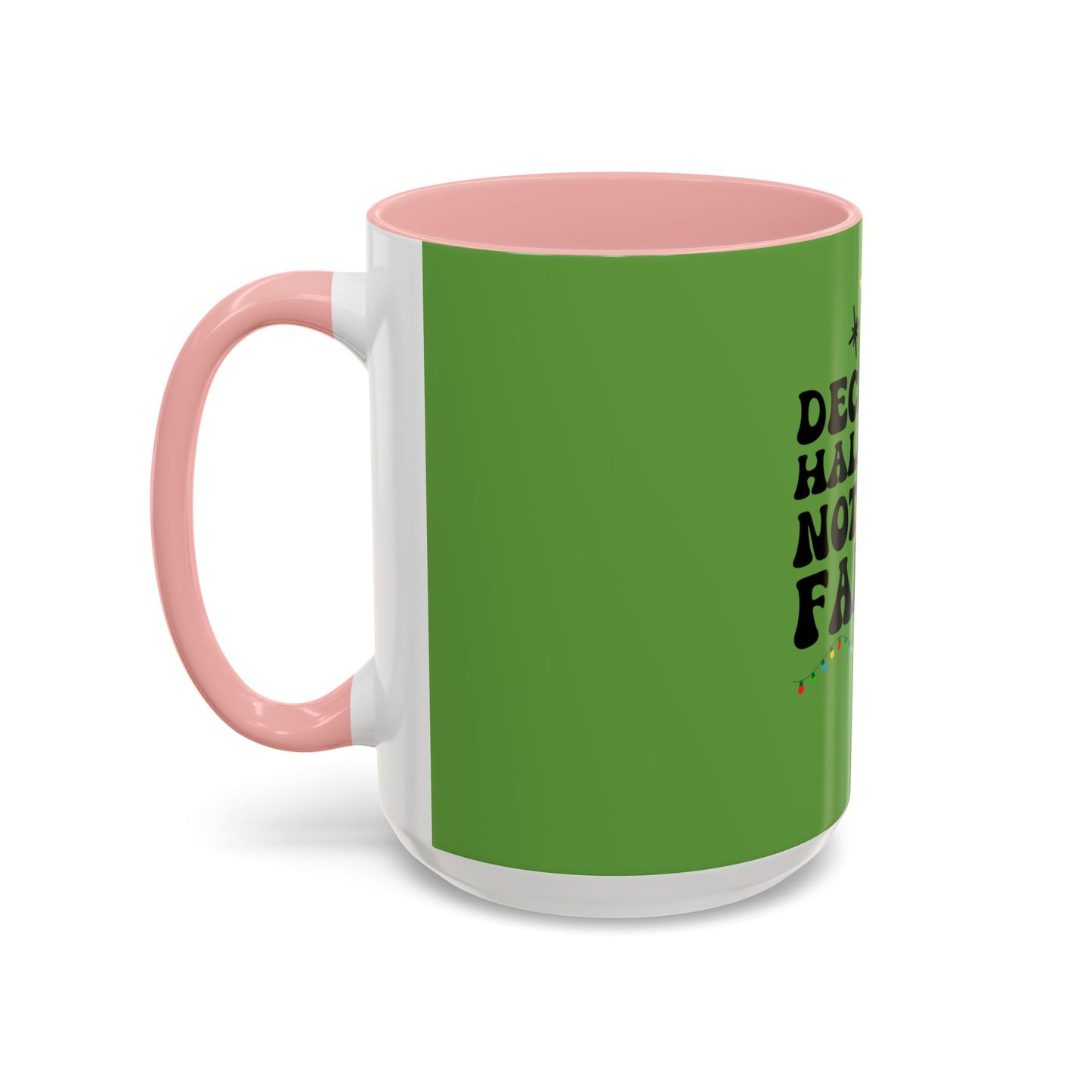 Deck the Halls and Not Your Family Mug | Christmas Holiday Coffee Cup