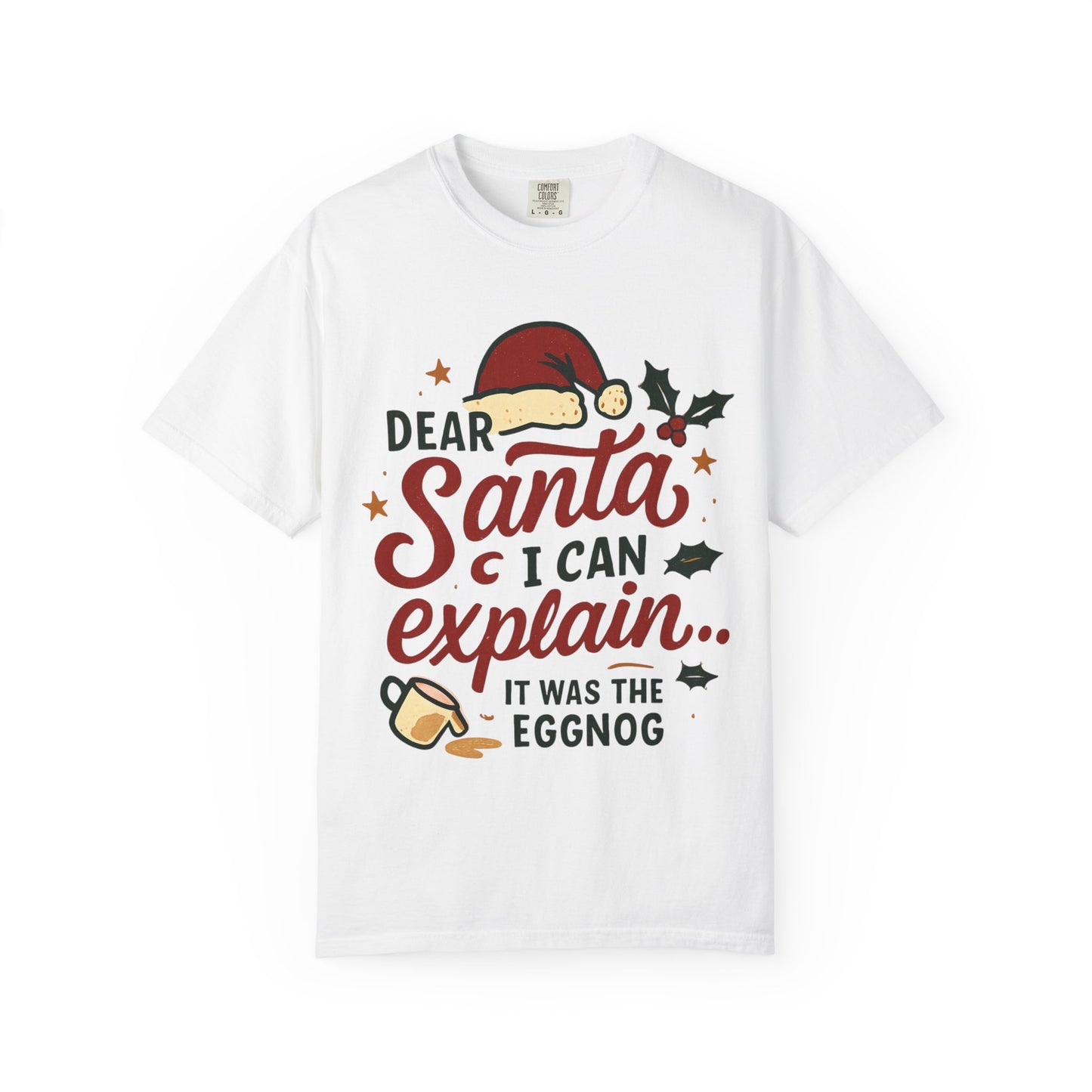 Dear Santa I Can Explain T-shirt | Christmas eggnog funny holiday tee