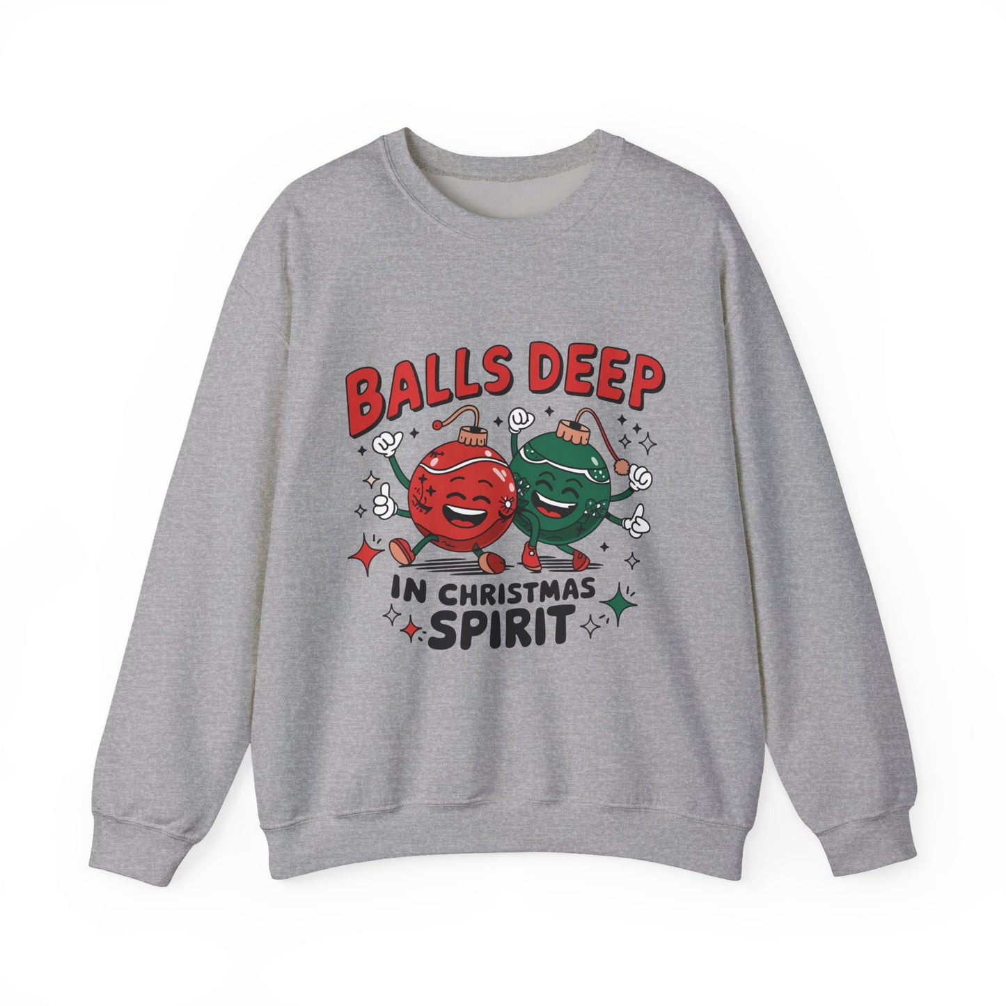 Balls Deep in Christmas Spirit Sweatshirt | Funny Holiday Ornaments