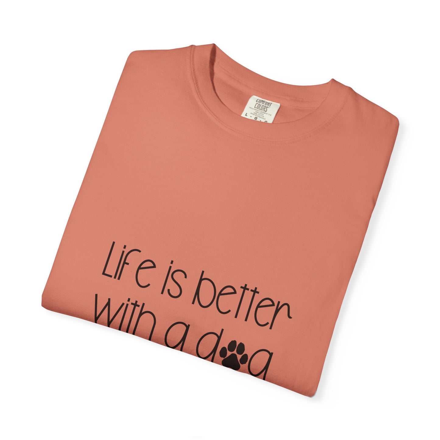 Life Is Better With a Dog T-shirt | Paw Print Script Tee