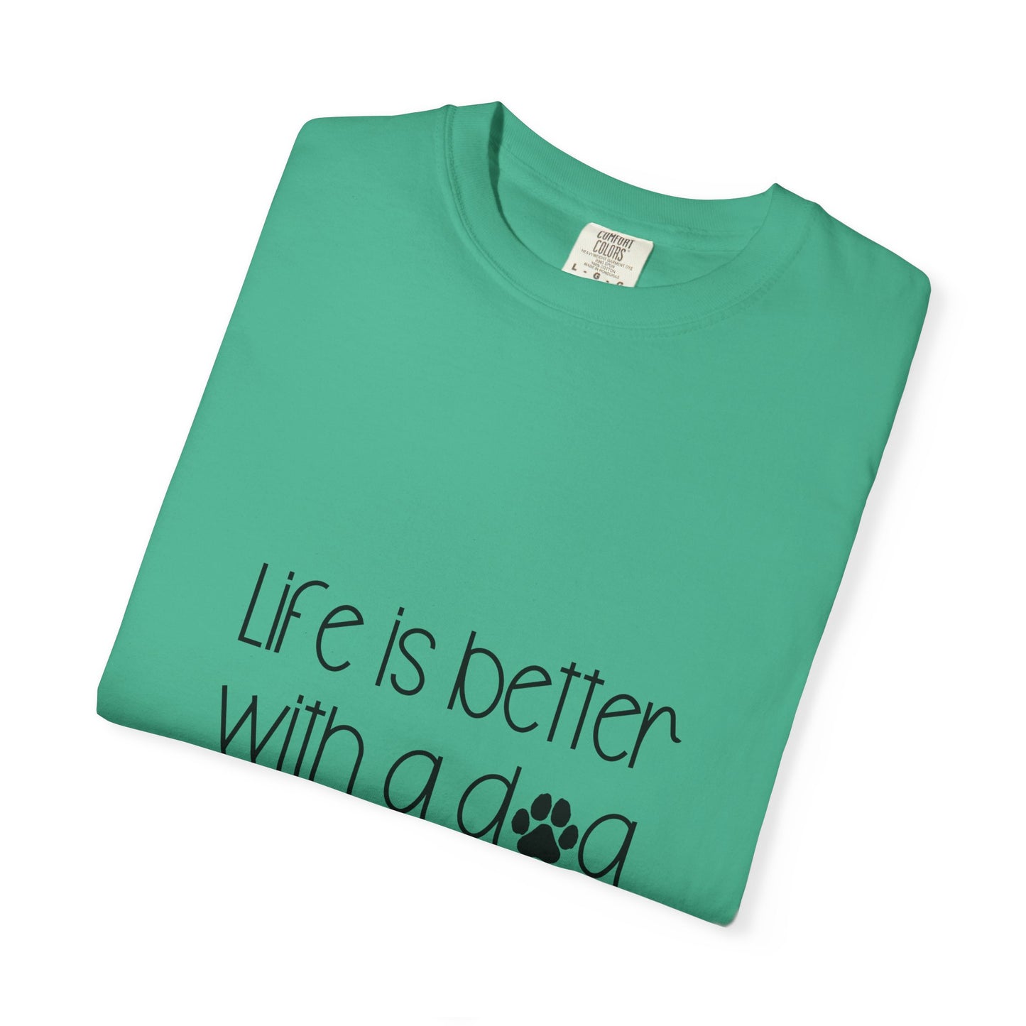 Life Is Better With a Dog T-shirt | Paw Print Script Tee
