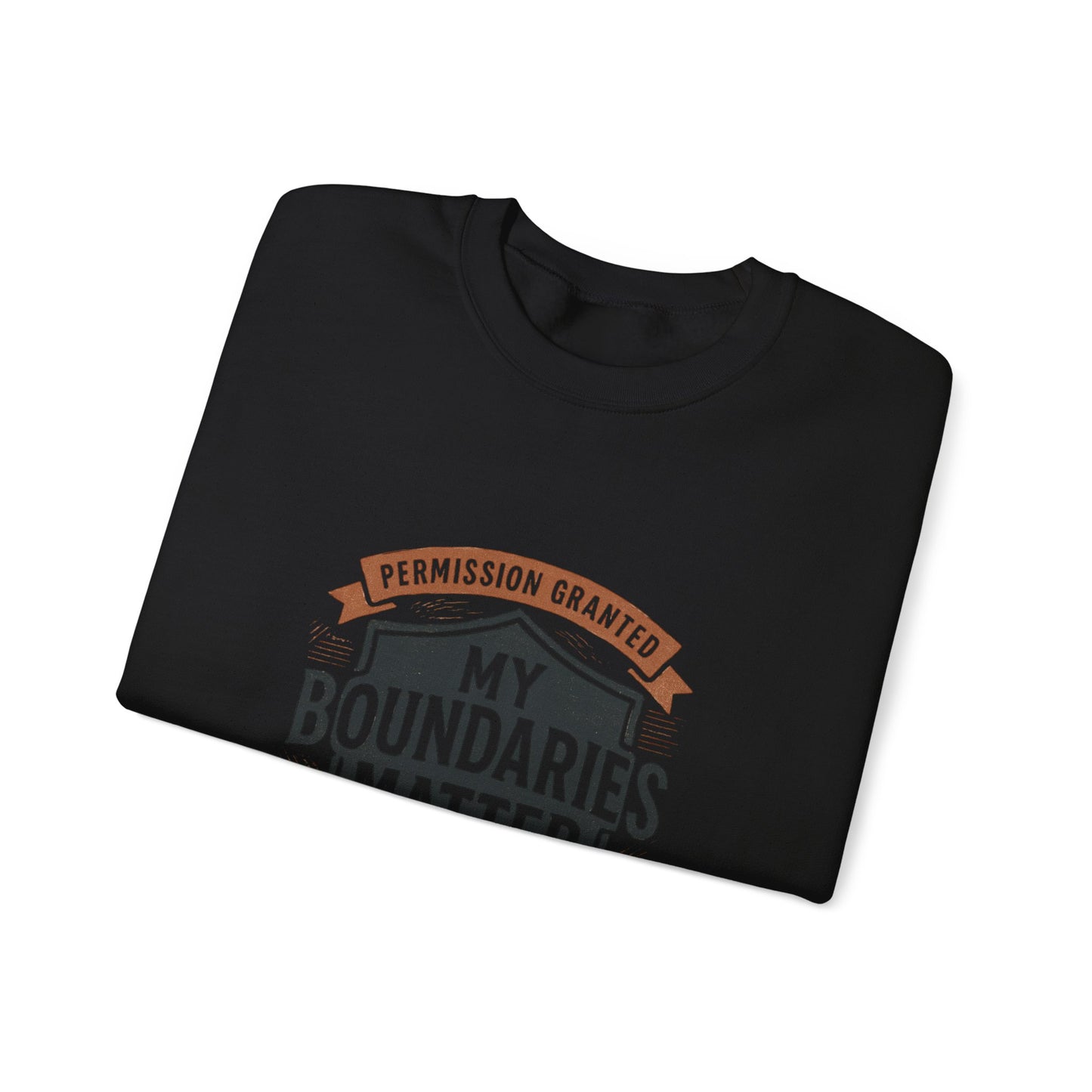My Boundaries Matter Crewneck sweatshirt | Boundaries Matter Comfort Wear