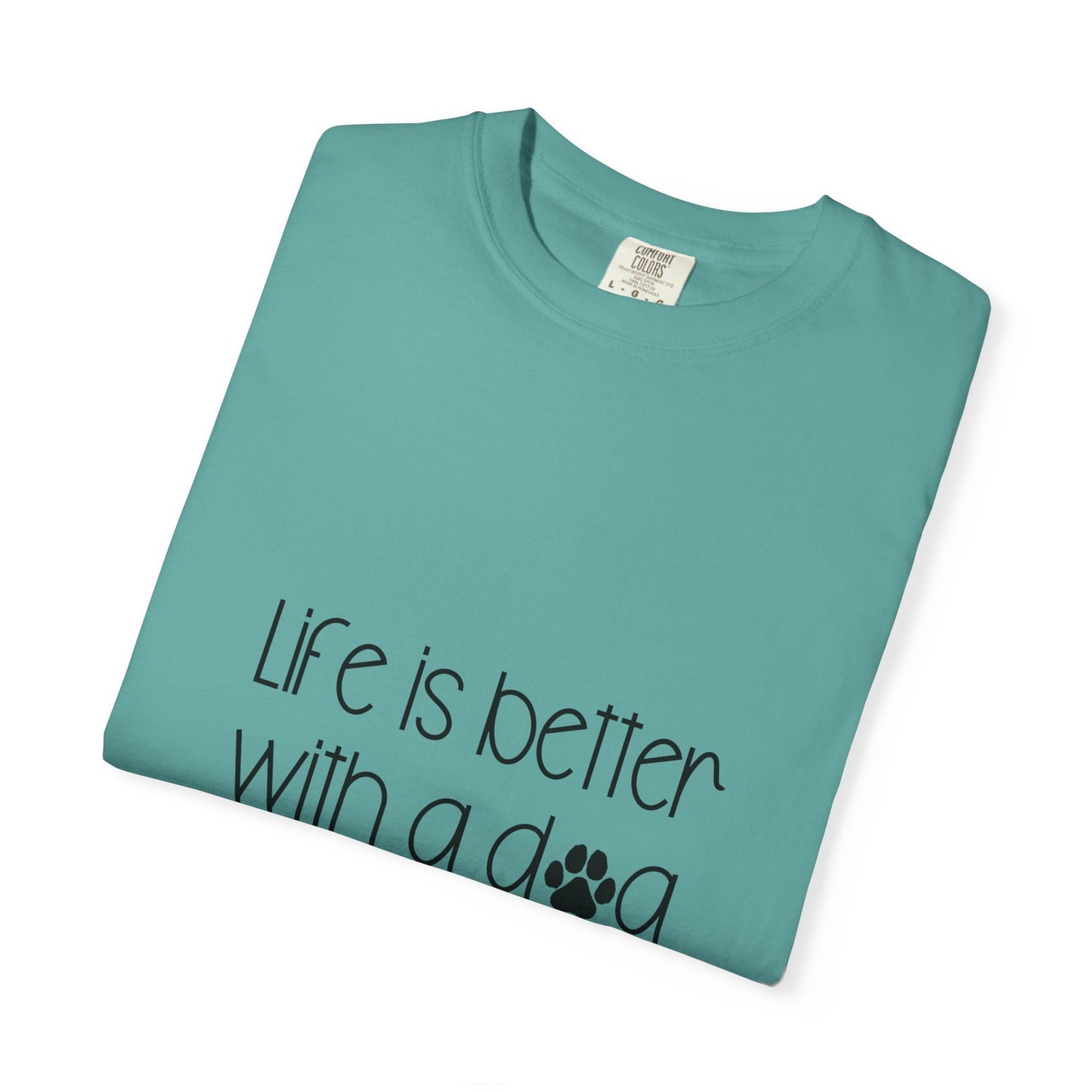 Life Is Better With a Dog T-shirt | Paw Print Script Tee