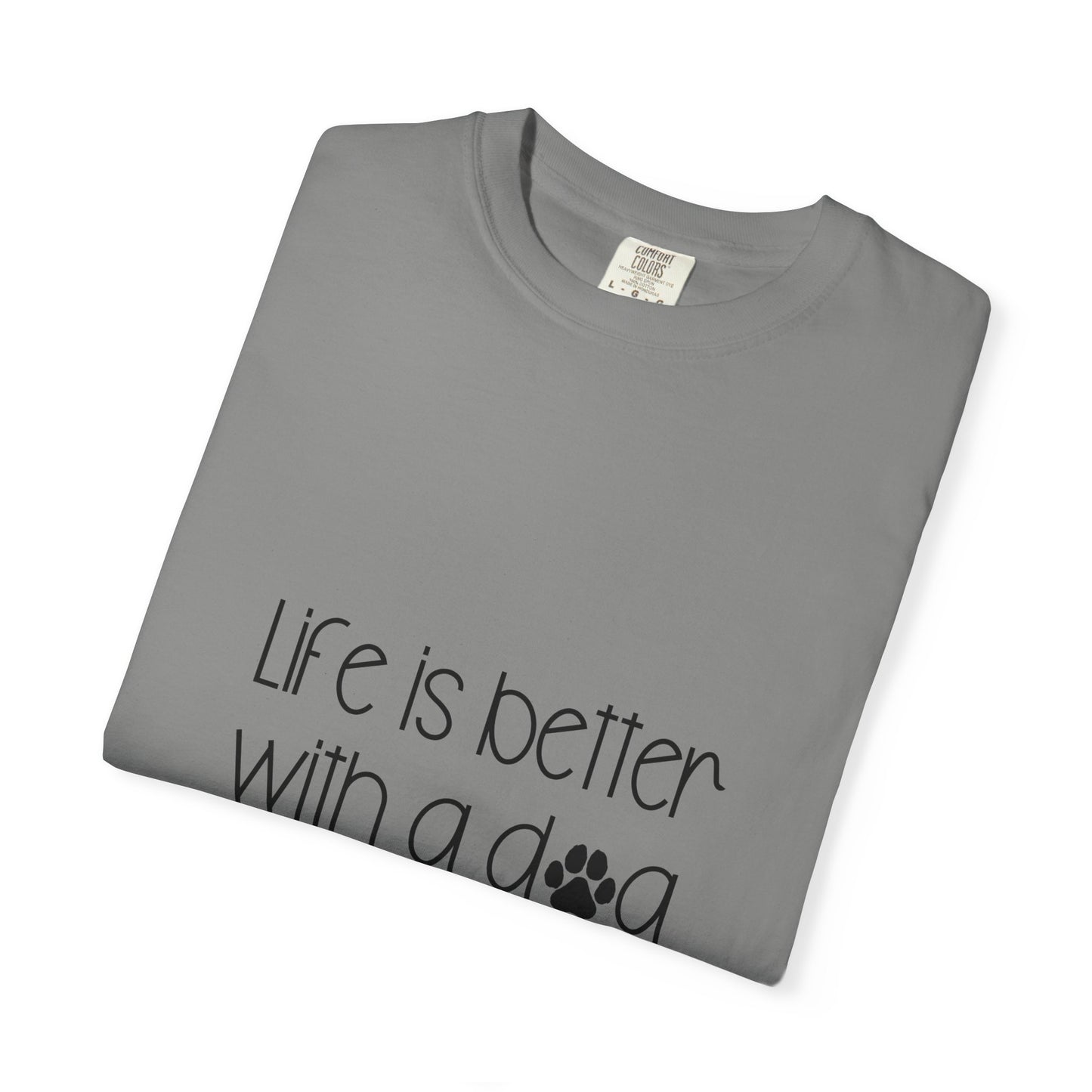 Life Is Better With a Dog T-shirt | Paw Print Script Tee