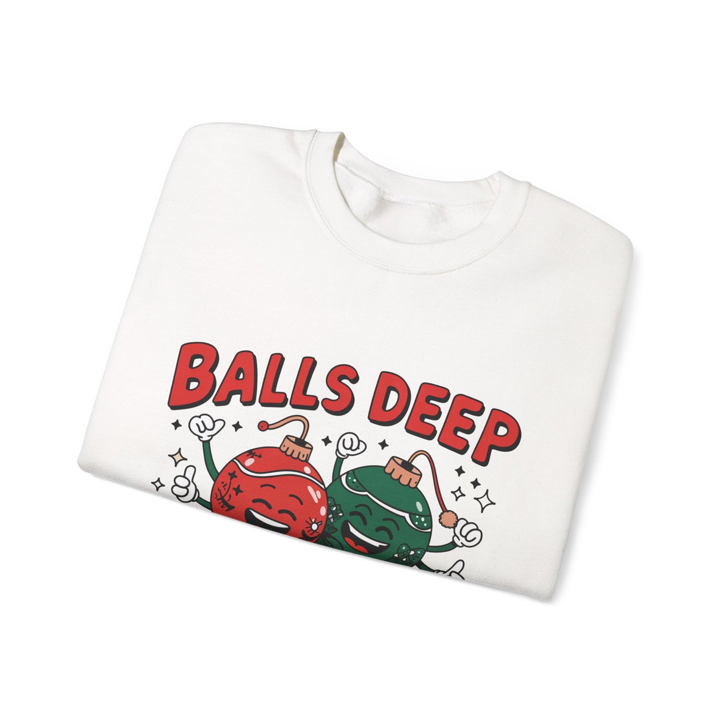 Balls Deep in Christmas Spirit Sweatshirt | Funny Holiday Ornaments
