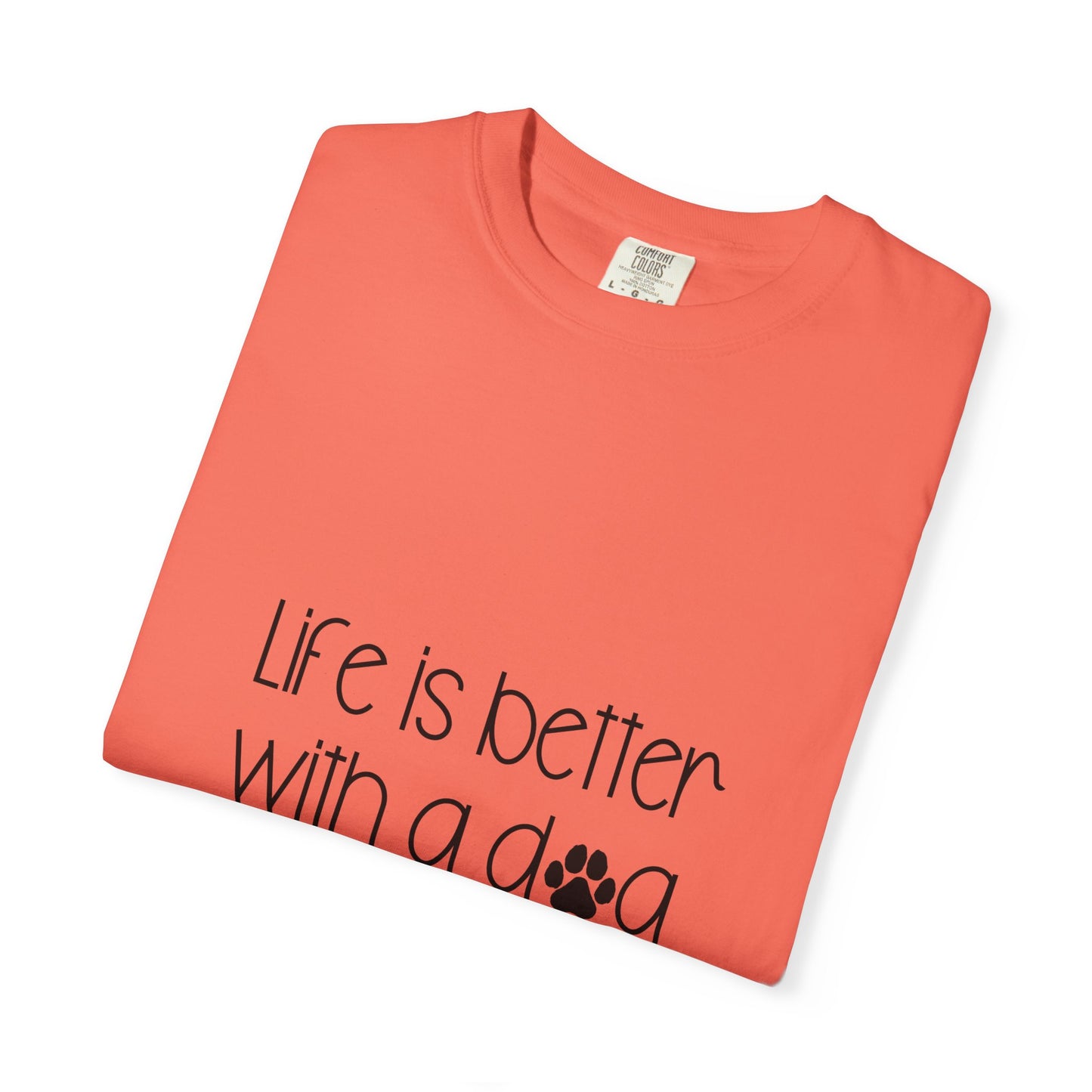 Life Is Better With a Dog T-shirt | Paw Print Script Tee