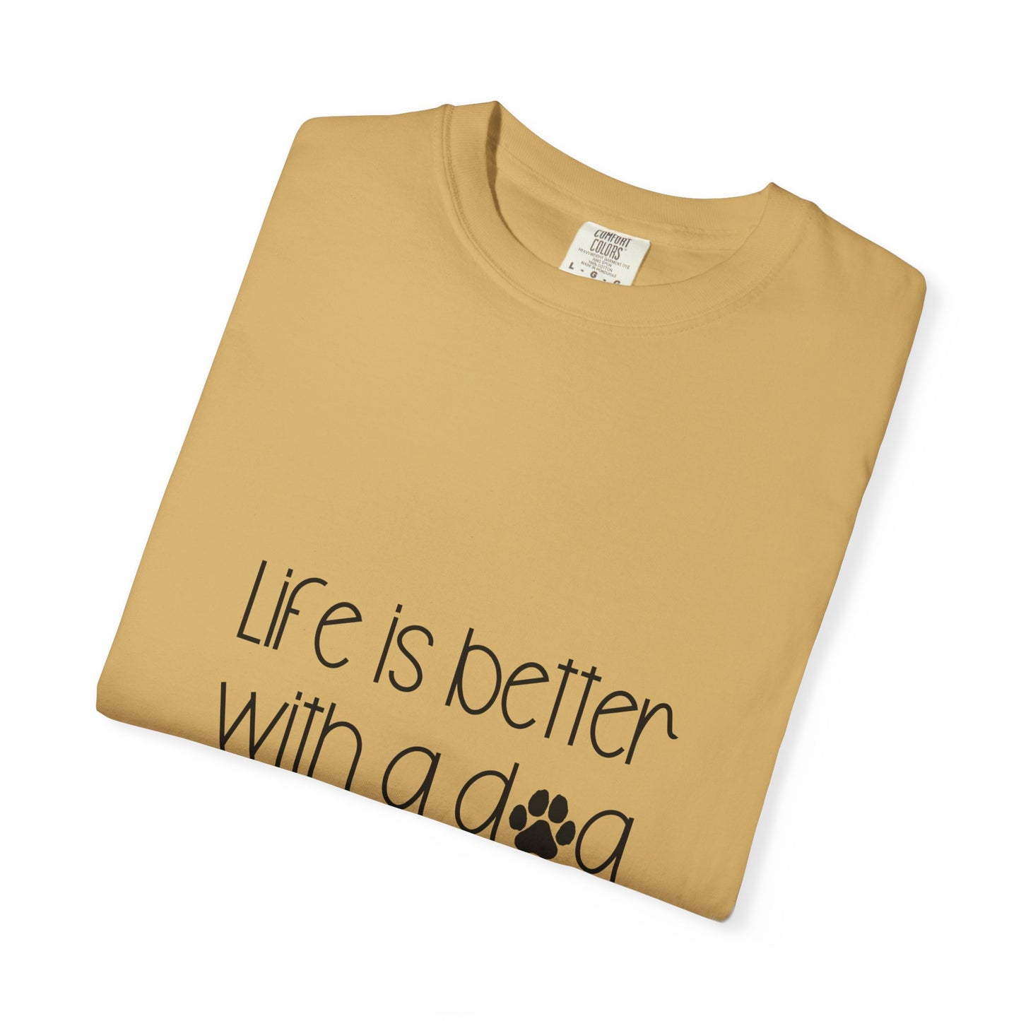 Life Is Better With a Dog T-shirt | Paw Print Script Tee