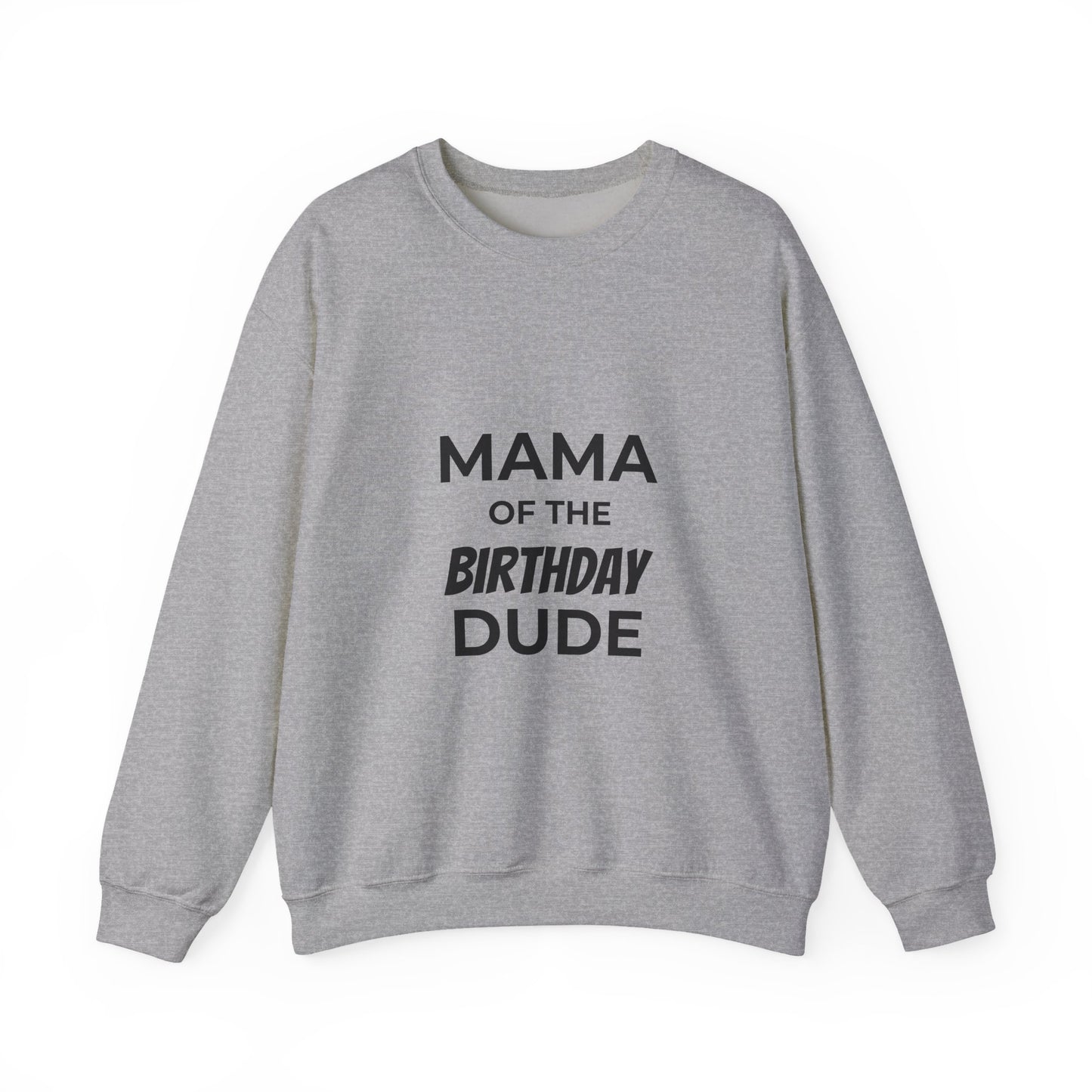 Mama of the Birthday Dude Crewneck Sweatshirt | Mom Birthday Shirt