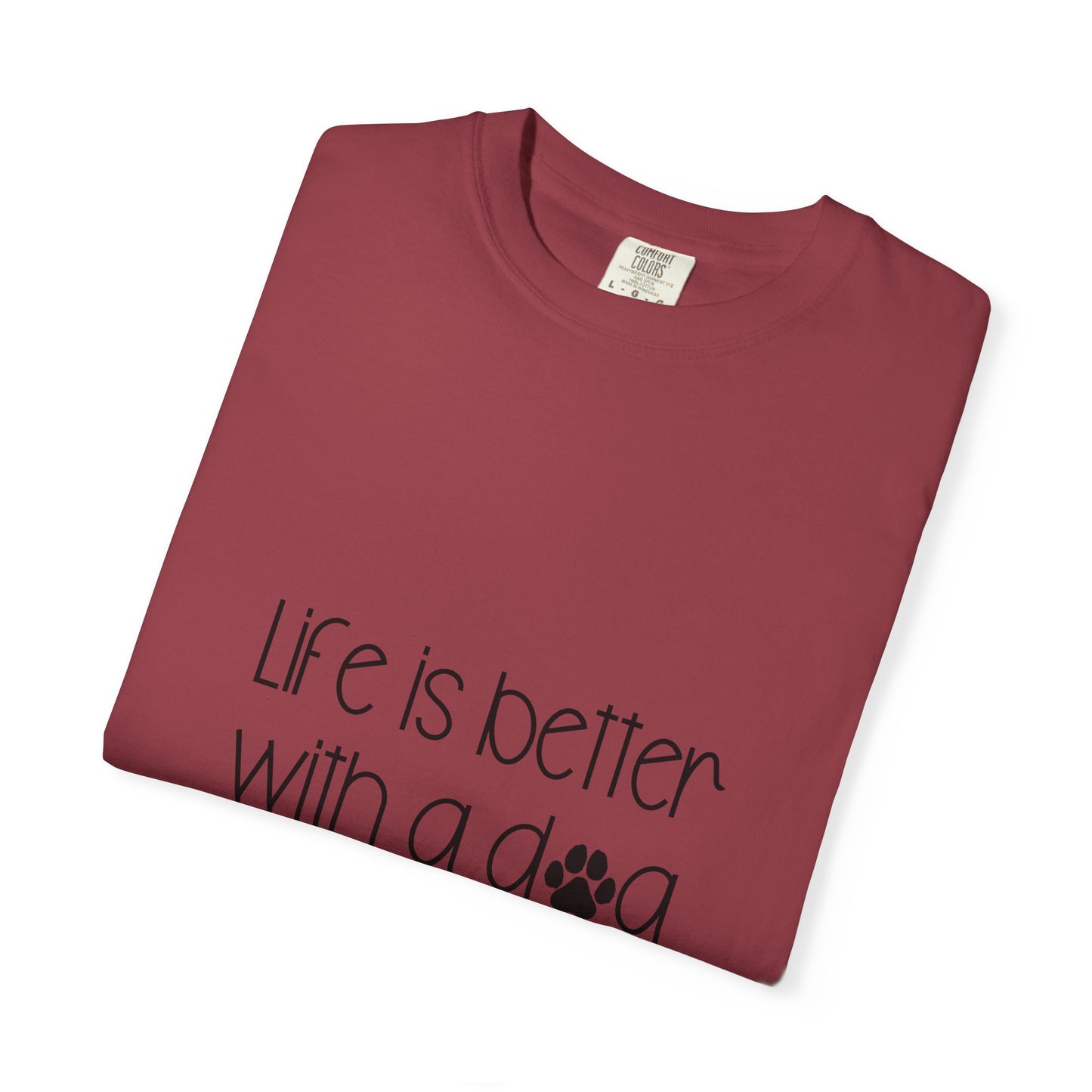 Life Is Better With a Dog T-shirt | Paw Print Script Tee