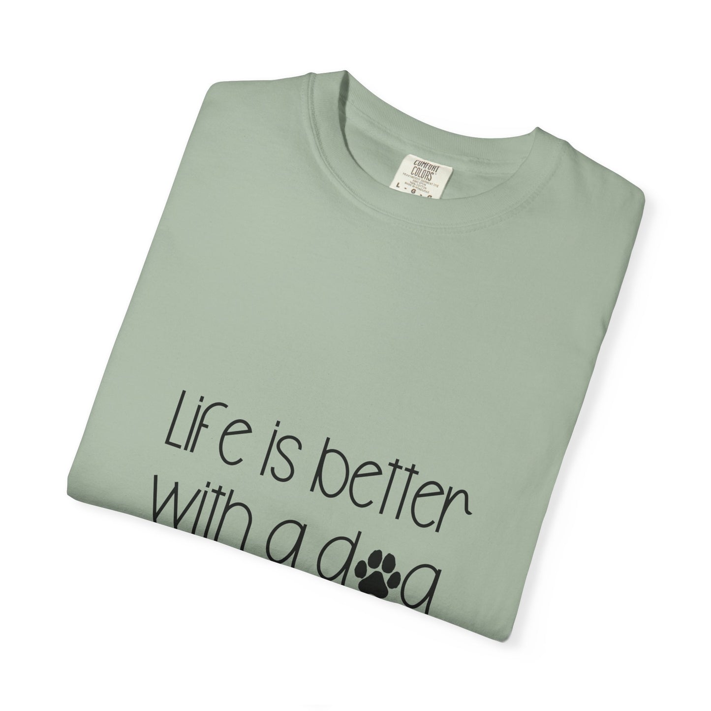 Life Is Better With a Dog T-shirt | Paw Print Script Tee