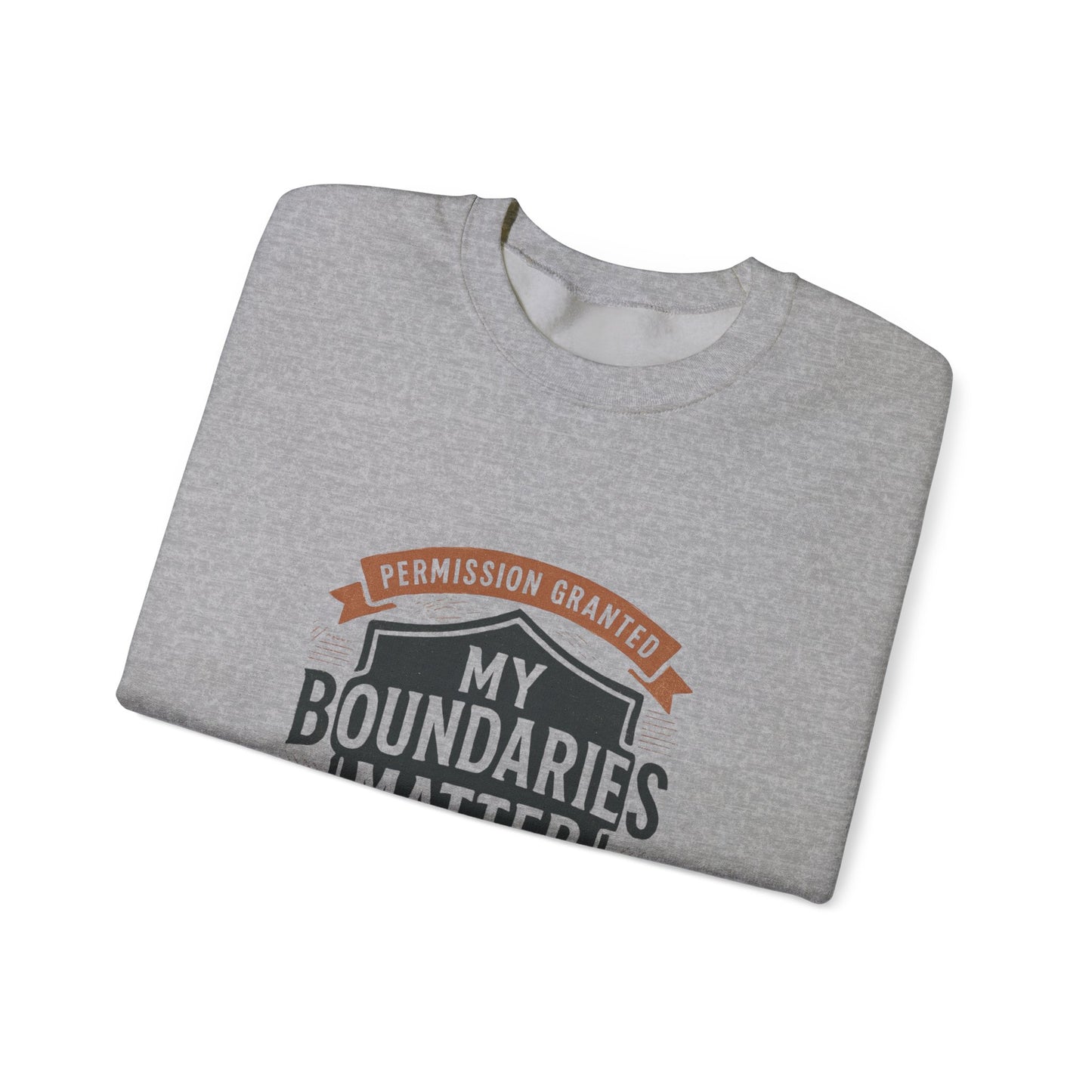 My Boundaries Matter Crewneck sweatshirt | Boundaries Matter Comfort Wear