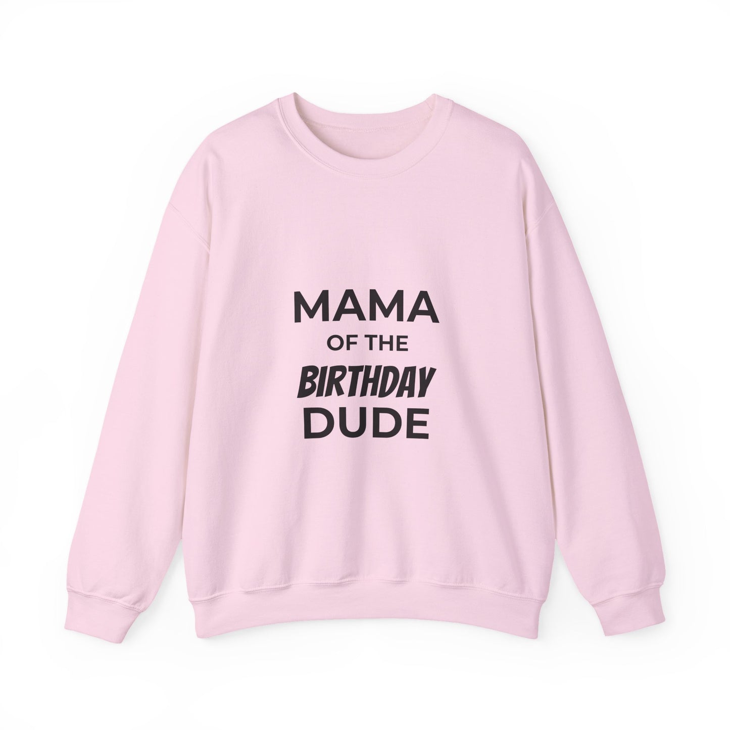 Mama of the Birthday Dude Crewneck Sweatshirt | Mom Birthday Shirt