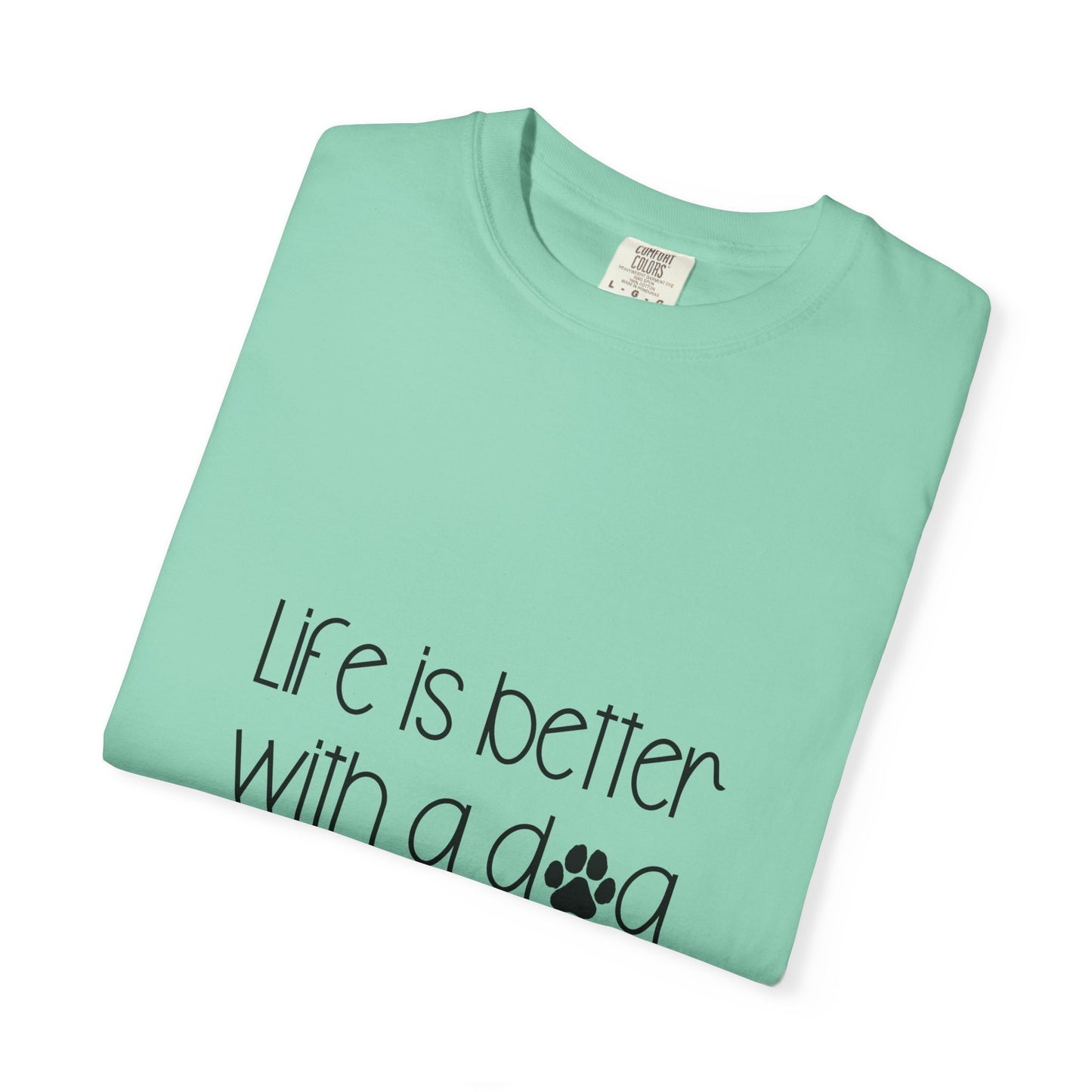Life Is Better With a Dog T-shirt | Paw Print Script Tee