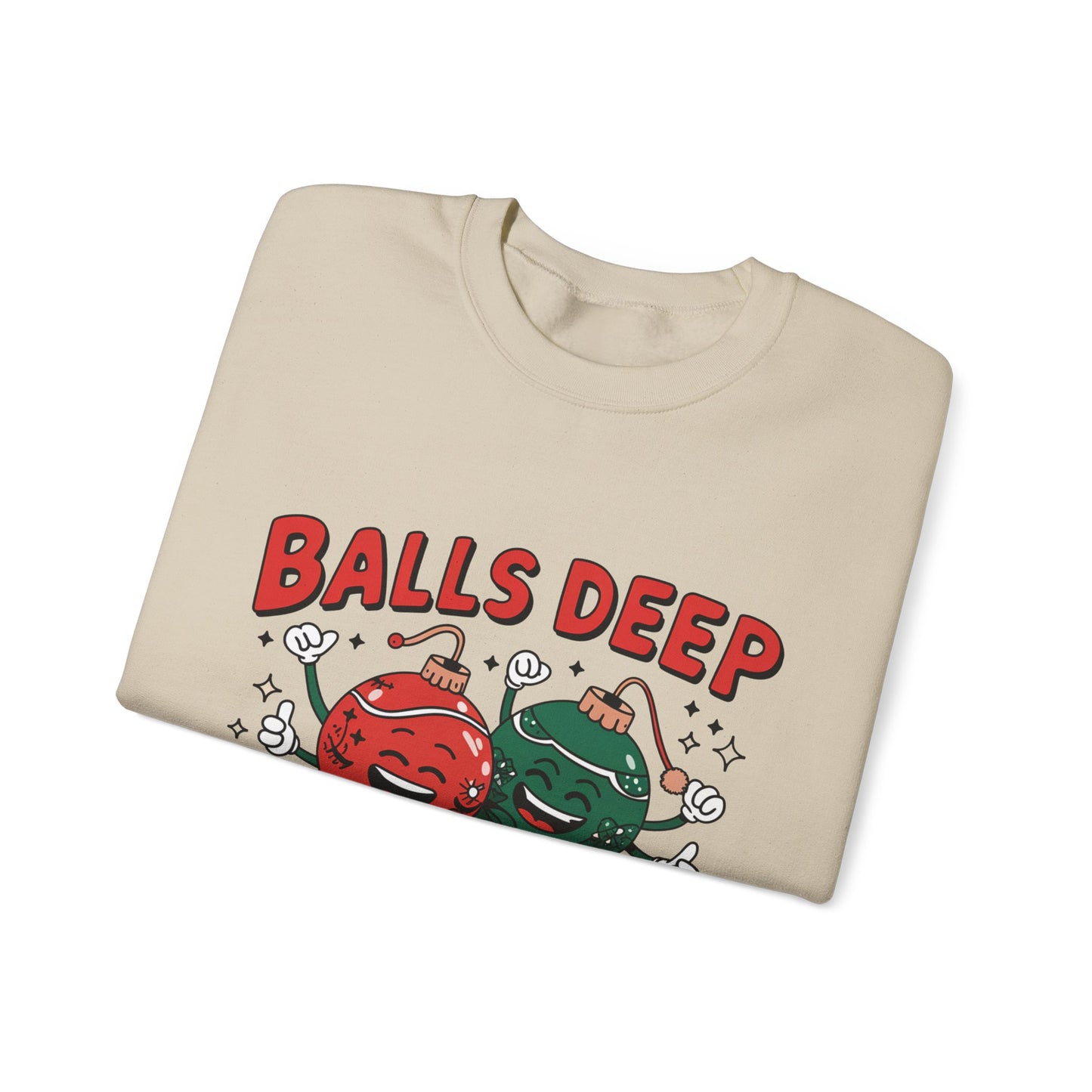 Balls Deep in Christmas Spirit Sweatshirt | Funny Holiday Ornaments