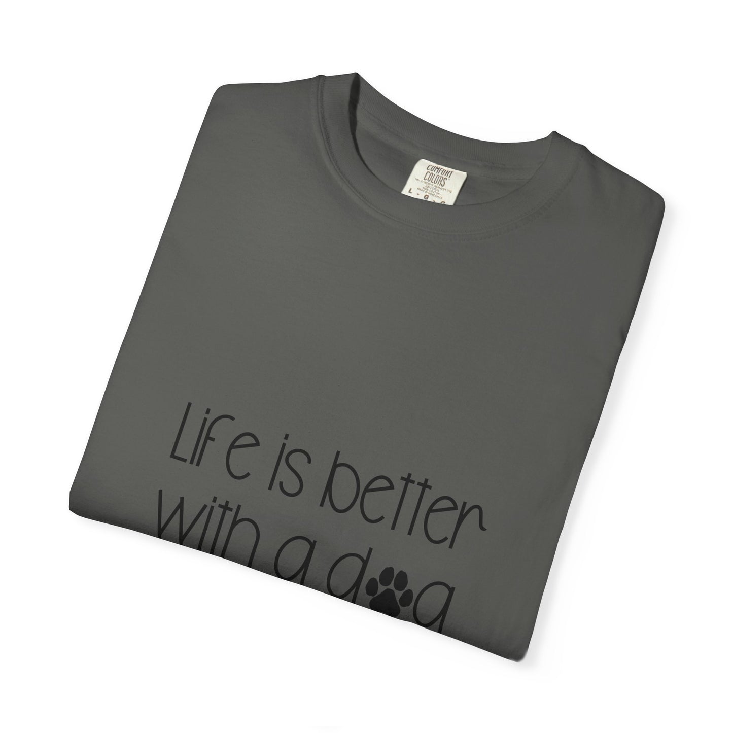 Life Is Better With a Dog T-shirt | Paw Print Script Tee