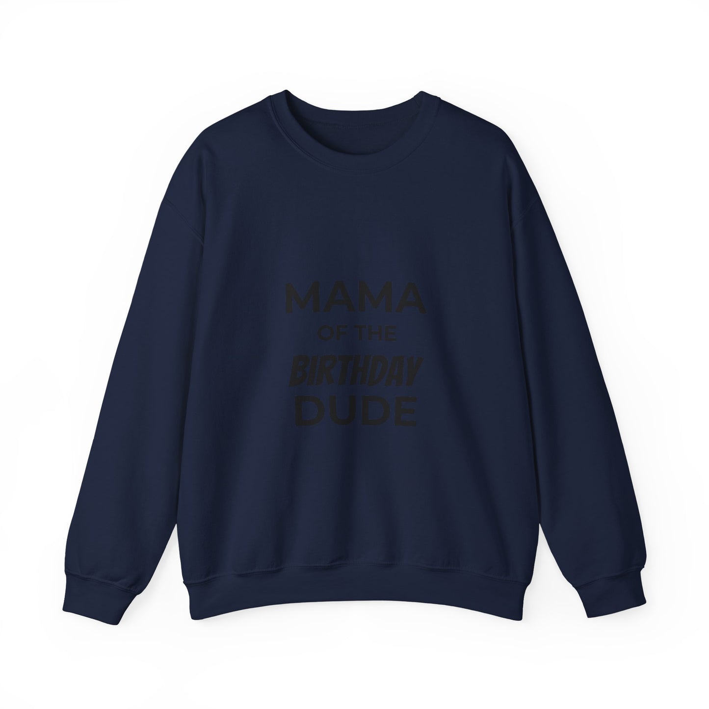 Mama of the Birthday Dude Crewneck Sweatshirt | Mom Birthday Shirt